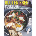 Gluten Free Cookbook: GLuten-Free Cookbook For Beginners