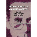 The Pig, or Vaclav Havel's Hunt for a Pig (Havel Collection)