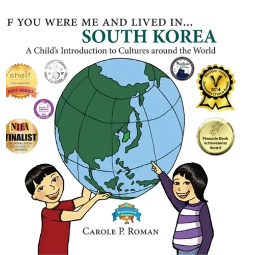 If You Were Me and Lived in... South Korea: A Child's Introduction to Cultures Around the World