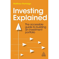 Investing Explained: The Accessible Guide to Building an Investment Portfolio