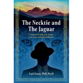 The Necktie and the Jaguar: A memoir to help you change your story and find fulfillment