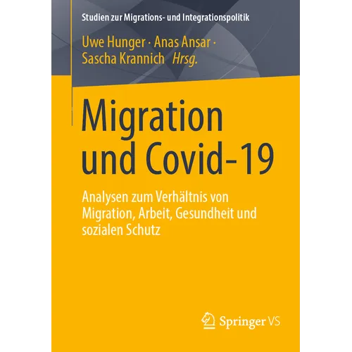 Migration Und Covid-19: Analysen Zum Verhältnis Von Migration, Arbeit, Gesundheit Und Sozialen Schutz
