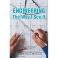 Engineering: The Way I See It
