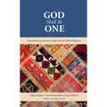 God Shall Be One: Reenvisioning Judaism's Approach to Other Religions
