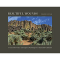 Beautiful Wounds: A Search for Solace and Light in Washington's Channeled Scablands