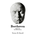 Beethoven - The Piano Concertos: Their Creation, Origins and Reception History