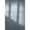 Opus Posthumous and Other Poems