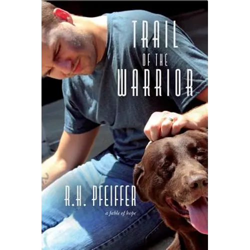 Trail of the Warrior: a fable of hope