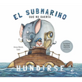 El Submarino Que No Quería Hundirse