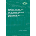 Logique temporelle et épistémologie de la presence dans la philosophie illuminative de Suhrawardī