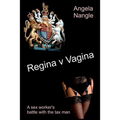 Regina v Vagina: A sex worker's battle with the tax man