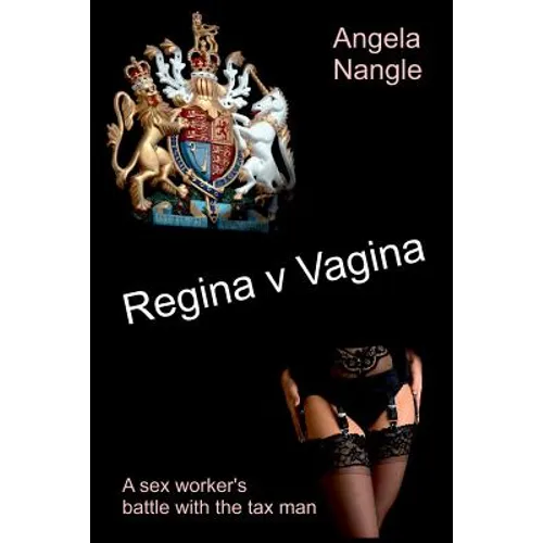 Regina v Vagina: A sex worker's battle with the tax man
