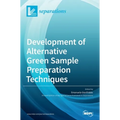 Development of Alternative Green Sample Preparation Techniques