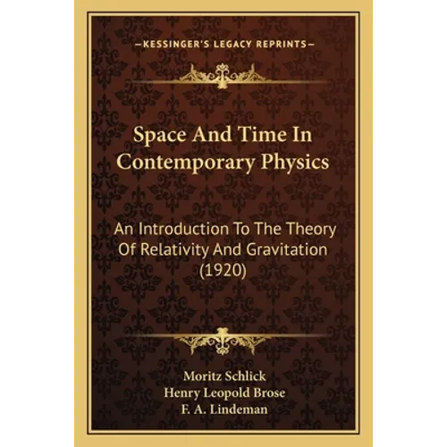 Space And Time In Contemporary Physics: An Introduction To The Theory Of Relativity And Gravitation (1920)