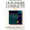 Our Inner Conflicts: A Constructive Theory of Neurosis