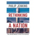 Rethinking a Nation: The United States in the 21st Century