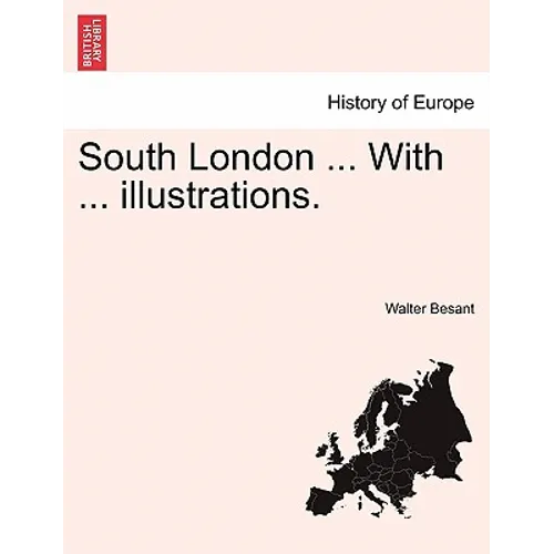 South London ... with ... Illustrations.