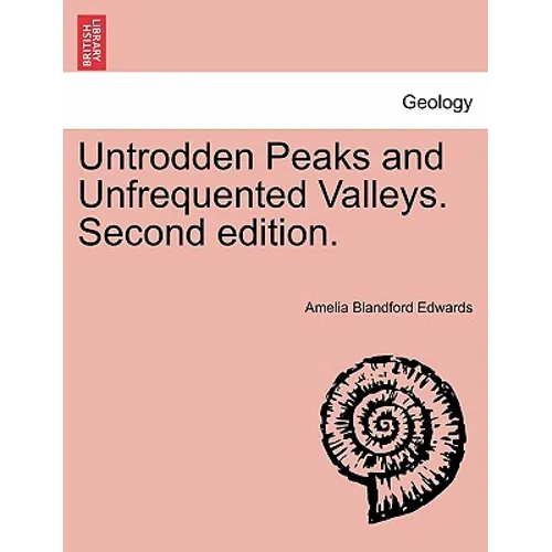 Untrodden Peaks and Unfrequented Valleys. Second Edition.