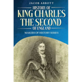 History of King Charles the Second of England: Makers of History Series (Annotated)