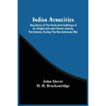 Indian Atrocities; Narratives Of The Perils And Suffrings Of Dr. Knight And John Slover, Among The Indians, During The Revolutionary War