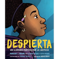 Despierta. Un Llamado Poético Por La Justicia