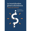 La incertidumbre genera abundancia (R)