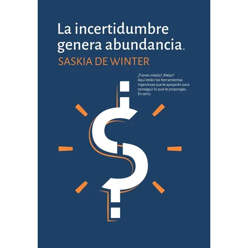 La incertidumbre genera abundancia (R)