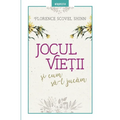 Jocul vieții și cum să-l jucăm
