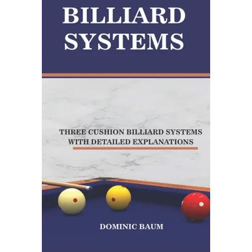 Billiard Systems: Three Cushion Billiard Systems