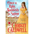 Once a Rake, Suddenly a Suitor