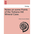 Notes on Some Points of the Torbane Hill Mineral Case.