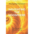Navigating the Noosphere: The Forgotten Art of Healing
