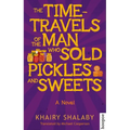 The Time-Travels of the Man Who Sold Pickles and Sweets