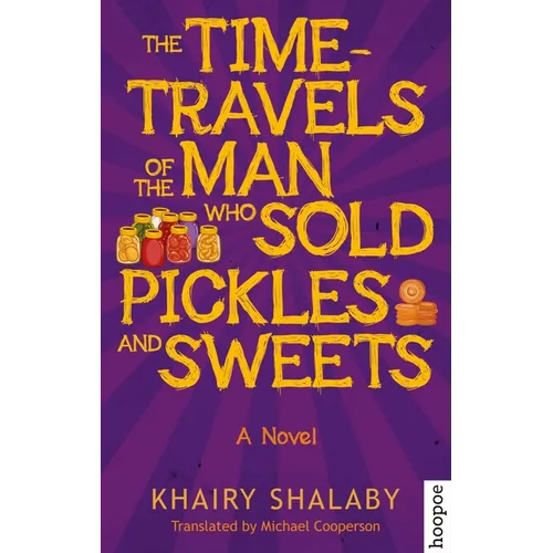 The Time-Travels of the Man Who Sold Pickles and Sweets