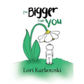 I'm Bigger Than You