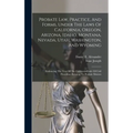 Probate Law, Practice, And Forms, Under The Laws Of California, Oregon, Arizona, Idaho, Montana, Nevada, Utah, Washington, And Wyoming: Embracing The
