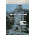 The Einstein Tower: An Intertexture of Dynamic Construction, Relativity Theory, and Astronomy