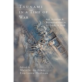 Tsunami in a Time of War: Aid, Activism and Reconstruction in Sri Lanka and Aceh