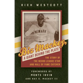 Biz Mackey, a Giant behind the Plate: The Story of the Negro League Star and Hall of Fame Catcher
