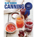 Blue Ribbon Canning: Award-Winning Recipes