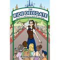 The Ride Delegate: Memoir of a Walt Disney World VIP Tour Guide