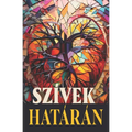 Szívek határán: Kortárs magyar szerzők novellái
