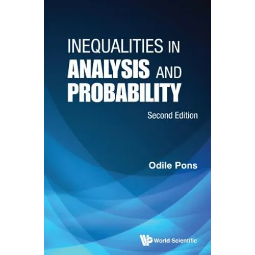 Inequalities in Analysis and Probability (Second Edition)