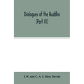 Dialogues of the Buddha (Part III)