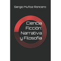 Ciencia Ficción: Narrativa y Filosofía