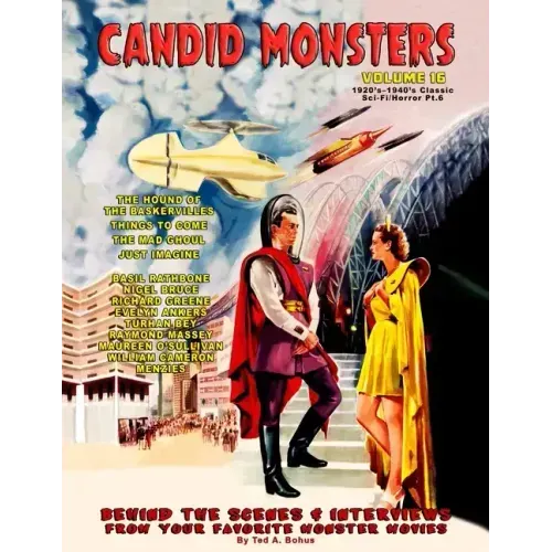 Candid Monsters Volume 16 1920's-1940's Classic Sci-Fi/Horror Pt.6