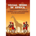 Social work in Africa: An African social worker's perspective of her life and profession