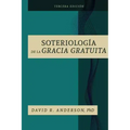 La Soteriologia De La Gracia Gratuita