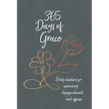 365 Days of Grace: Daily Devotions for Overcoming Disappointment and Offense