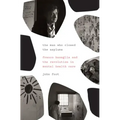 The Man Who Closed the Asylums: Franco Basaglia and the Revolution in Mental Health Care